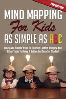 Mind Mapping for Kids As Simple As ABC 1517670675 Book Cover