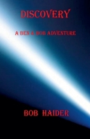 Discovery (A Ben & Bob Adventure) B0GYHVPL16 Book Cover