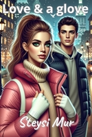 Love & a glove: We Didn’t Expect Love on Our Freshman Year... But It Found Us Anyway (University Hearts) B0F4NNXLHB Book Cover