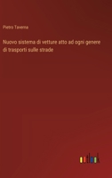 Nuovo sistema di vetture atto ad ogni genere di trasporti sulle strade (Italian Edition) 3385069866 Book Cover
