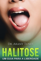 Halitose. Um guia para a liberdade. 1794530576 Book Cover