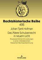 Das Ältere Schulzenrecht in neuem Licht (Rechtshistorische Reihe) 3631882939 Book Cover