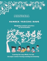 Mandala number tracing book: Learning the easy maths for kids by number tracing, counting and drawning B09TCWD3W2 Book Cover
