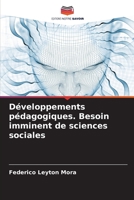 Développements pédagogiques. Besoin imminent de sciences sociales B0CKL166F4 Book Cover