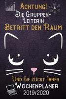 Achtung! Die Gruppenleiterin betritt den Raum und Sie z�ckt Ihren Wochenplaner 2019 - 2020: DIN A5 Kalender / Terminplaner / Wochenplaner 2019 - 2020 18 Monate: Juli 2019 bis Dezember 2020 mit Jahres� 1083066498 Book Cover