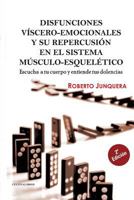 Disfunciones Viscero-Emocionales y Su Repercusion En El Sistema Musculo-Esquelet 8416073910 Book Cover