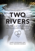 Two Rivers: The Power of Collaboration 196014619X Book Cover