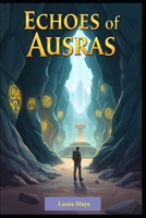 Echoes of Ausras B0FBL1K2NJ Book Cover