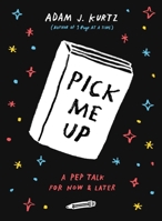 Pick Me Up: A Pep Talk for Now and Later 0143109081 Book Cover