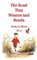 The Road That Weaves and Bends 1805172247 Book Cover