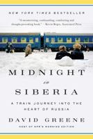 Midnight in Siberia: A Train Journey into the Heart of Russia 0393239950 Book Cover