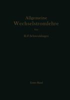 Allgemeine Wechselstromlehre: Erster Band Grundlagen 3642925634 Book Cover