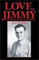 Love, Jimmy: A Maine Veteran's Longest Battle 0595264840 Book Cover