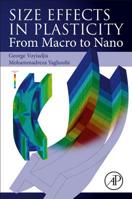 Size Effects in Plasticity: From Macro to Nano 0128122366 Book Cover