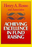Achieving Excellence in Fund Raising: A Comprehensive Guide to Principles, Strategies, and Methods (Jossey Bass Nonprofit & Public Management Series) 1555423876 Book Cover