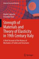 Strength of Materials and Theory of Elasticity in 19th Century Italy: A Brief Account of the History of Mechanics of Solids and Structures 3319382721 Book Cover