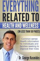 Everything Related To Health And Wellness 1536891193 Book Cover