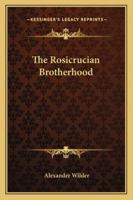 The Rosicrucian Brotherhood 1425494536 Book Cover