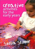 Creative Activities For The Early Years 1412934486 Book Cover