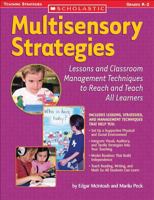 Multisensory Strategies: Lessons and Classroom Management Techniques to Reach and Teach All Learners; Grades K-2 (Multisensory Strategies and Explicit Structures to Reach and Teach All) 0439376599 Book Cover