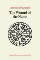 The Wound of the Name 0810148528 Book Cover