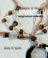 Designs for Beaded Jewellery Using Natural Materials 1844481638 Book Cover