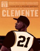 21: The Story Of Roberto Clemente 1606997750 Book Cover