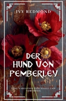 Der Hund von Pemberley: Eine Variation von Stolz und Vorurteil (German Edition) B0GS1PNY1H Book Cover