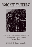 "Smoked Yankees" and the Struggle for Empire 0252001613 Book Cover