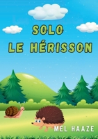 Solo le Hérisson (French Edition) 2322537659 Book Cover