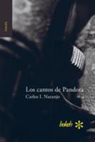 Los cantos de Pandora (Spanish Edition) 9493156109 Book Cover