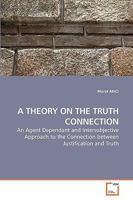 A Theory on the Truth Connection 3639139615 Book Cover