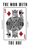 The Man with the Axe 1038325412 Book Cover