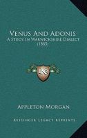 Venus and Adonis, a Study in Warwickshire Dialect 1017073953 Book Cover