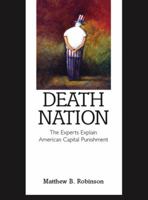 Death Nation: The Experts Explain American Capital Punishment 0131586939 Book Cover