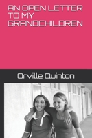 AN OPEN LETTER TO  MY GRANDCHILDREN B086PTBF7B Book Cover