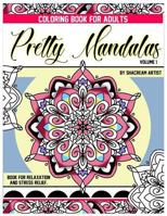 Pretty Mandalas: By Shacream Artist 1985648075 Book Cover