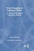 From Struggling to Proficient Writer: 11 Steps for Teaching Expository Writing 104124925X Book Cover