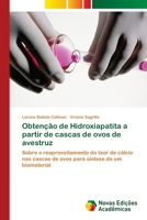 Obtenção de Hidroxiapatita a partir de cascas de ovos de avestruz 6202407794 Book Cover
