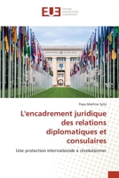 L'encadrement juridique des relations diplomatiques et consulaires 6203450731 Book Cover