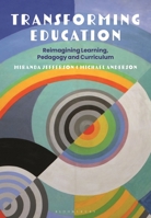 Transforming Education: Reimagining Learning, Pedagogy and Curriculum 1350130079 Book Cover