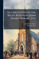 Second Letter to the Right Reverend John Henry Hobart, D.D.: Bishop of the Protestant Episcopal Church in the Diocese of New York 1141809508 Book Cover