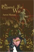 Be Prepared.For War 0595410820 Book Cover