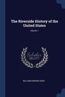 The Riverside History of the United States; Volume 1 1022508261 Book Cover