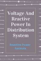 Voltage And Reactive Power In Distribution System: Reactive Power Formula: Voltage Regulation Formula B08ZBJFK7J Book Cover