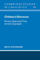 Children's Discourse: Person, Space and Time Across Languages 0521065100 Book Cover