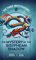 The Mystery of the Sisyphean Shadow (New Three Investigators) 1965321542 Book Cover