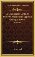 Le Oscillazioni Lente Del Suolo, O Bradisismi... 1481047361 Book Cover