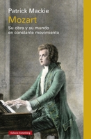 Mozart: Su obra y su mundo en constante movimiento (Spanish Edition) B0FSDPPXXD Book Cover