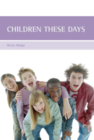 Children These Days 1861347839 Book Cover